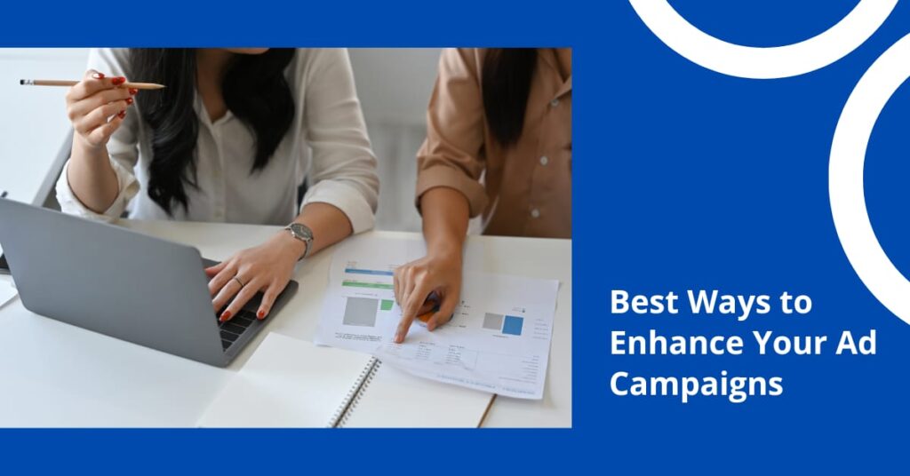 Ways to Enhance Your Ad Campaign